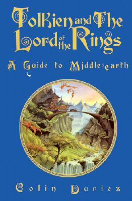Tolkien and the Lord of the Rings: A Guide to Middle-Earth - Duriez, Colin