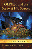Tolkien and the Study of His Sources: Critical Essays