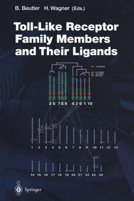 Toll-Like Receptor Family Members and Their Ligands - Beutler, Bruce (Editor), and Wagner, Hermann (Editor)