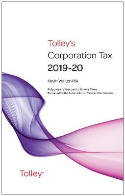 Tolley's Corporation Tax 2019-20 Main Annual - Walton, Kevin, MA