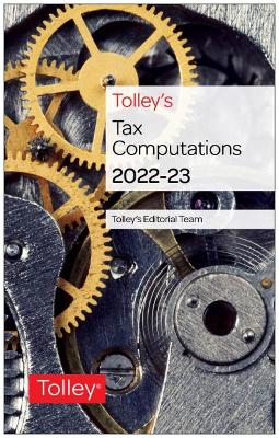 Tolley's Tax Computations 2022-23 - Walton, Kevin, MA, and Smailes, David