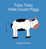 Toloc Toloc Visits Cousin Piggy