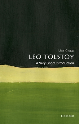 Tolstoy: A Very Short Introduction - Knapp, Liza (Editor)