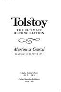 Tolstoy: The Ultimate Reconciliation - Decource, Martine, and Courcel, Martine De