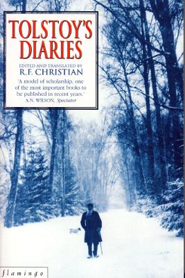 Tolstoy's Diaries - Tolstoy, Leo Nikolayevich, Count, and Christian, R F (Editor)