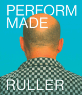 Toms Ruller: Perform Made: Resistant Moments