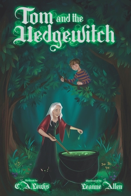 Tom And The Hedgewitch - A Lewis, C, and Lewis, C A