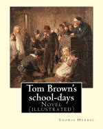 Tom Brown's school-days. By: Thomas Hughes, illustrated By: Louis (John) Rhead and By: E. J. Sullivan, introduction By: W. D. Howells (NOVEL): The story is set in the 1830s at Rugby School, a public school for boys. Hughes attended Rugby School from...