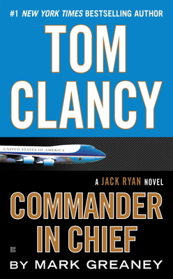 Tom Clancy Commander in Chief - Greaney, Mark