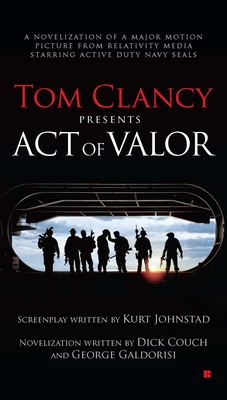 Tom Clancy Presents: Act of Valor - Couch, Dick, and Galdorisi, George