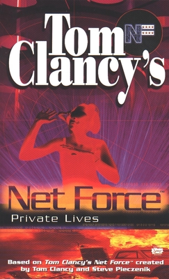 Tom Clancy's Net Force: Private Lives - Clancy, Tom (Creator), and Pieczenik, Steve (Creator), and McCay, Bill