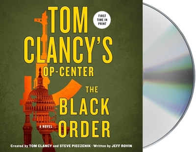 Tom Clancy's Op-Center: The Black Order - Rovin, Jeff, and Clancy, Tom (Contributions by), and Pieczenik, Steve (Contributions by)