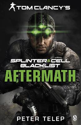 Tom Clancy's Splinter Cell: Blacklist Aftermath - Telep, Peter