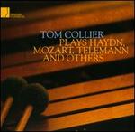 Tom Collier Plays Haydn, Mozart, Telemann and Others