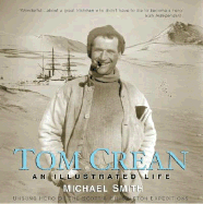 Tom Crean an Illustrated Life: Unsung Hero of the Scott & Shackleton Expeditions