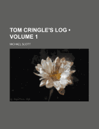 Tom Cringle's Log Volume 1