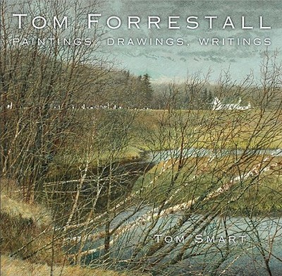 Tom Forrestall: Paintings, Drawings, Writings - Smart, Tom