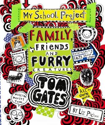 Tom Gates: Family, Friends and Furry Creatures - 