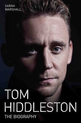 Tom Hiddleston - The Biography - Corsani, Naimi