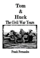 Tom & Huck: The Civil War Years