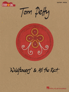 Tom Petty - Wildflowers & All the Rest: Strum & Sing Songbook