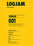 Tom Sachs: Logjam - Sachs, Tom, and Feldman, Ellen (Editor), and Fleming, Jeff (Foreword by)