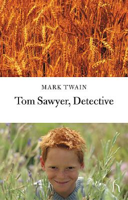 Tom Sawyer Detective - Twain, Mark