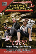 Tom Sawyer & Huckleberry Finn: St. Petersburg Adventures: Tom Sawyer's Luck (Super Science Showcase)