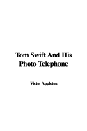 Tom Swift and His Photo Telephone
