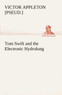 Tom Swift and the Electronic Hydrolung