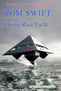 Tom Swift and the Flying RaceYacht