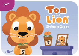 Tom the Lion: Giving is Great