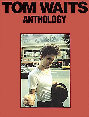 Tom Waits - Anthology - Waits, Tom