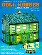 Tomart's Price Guide to Tin Litho Doll Houses and Plastic Doll House Furniture