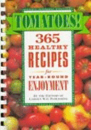 Tomatoes!: 365 Healthy Recipes for Year-Round Enjoyment - Garden Way Publishing