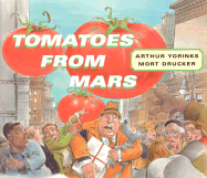 Tomatoes from Mars - Yorinks, Arthur