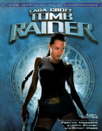 Tomb Raider: The Official Film Companion - Jones, Alan, and Levin, Lloyd (Foreword by)