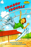 Tomboy Trouble - Wyeth, Sharon Dennis