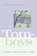 Tomboys: A Literary and Cultural History