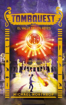 Tombquest 3. El Valle de Los Reyes - Northrop, Michael, and Simao Perales, Victoria