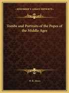 Tombs and Portraits of the Popes of the Middle Ages