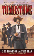 Tombstone: Tombstone - Thompson, J M, and Bean, Frederic, and Bean, Fred