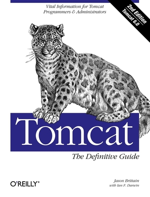 Tomcat: The Definitive Guide - Brittain, Jason, and Darwin, Ian