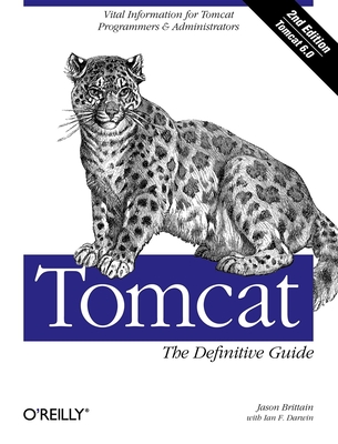 Tomcat: The Definitive Guide - Brittain, Jason, and Darwin, Ian F