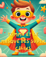 Tommy et le Masque Jaune des Super Clins "lire et colorier": Livre  lire et  colorier, interactif, pour les plus petits