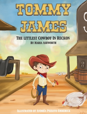 Tommy James The Littlest Cowboy In Reckon - Ashworth, Maria
