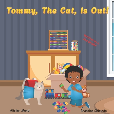 Tommy, The Cat, Is Out! - Chirinda, Brantina, and Mandi, Alister