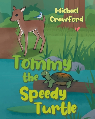 Tommy the Speedy Turtle - Crawford, Michael