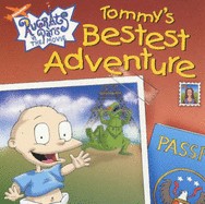 Tommy's bestest adventure.