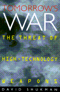 Tomorrow's War: The Threat of High-Technology Weapons